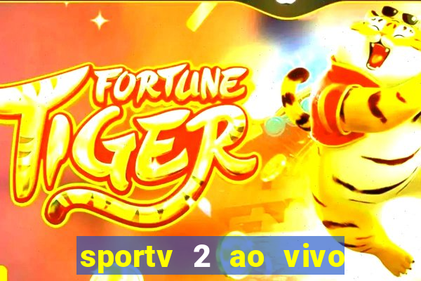 sportv 2 ao vivo mega canal